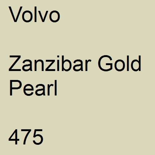 Volvo, Zanzibar Gold Pearl, 475.